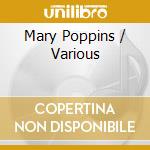 Mary Poppins / Various cd musicale