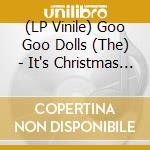 (LP Vinile) Goo Goo Dolls (The) - It's Christmas All Over vinile