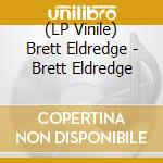(LP Vinile) Brett Eldredge - Brett Eldredge vinile
