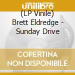 (LP Vinile) Brett Eldredge - Sunday Drive vinile