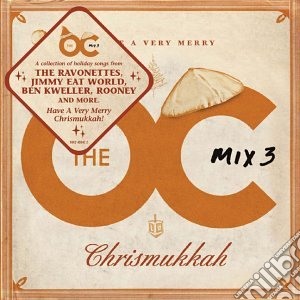 Oc Mix 3 (The): Have A Very Merry Chrismukkah / Various cd musicale di O.S.T.