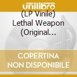 (LP Vinile) Lethal Weapon (Original Motion Picture Soundtrack) (Clear) (Rsd 2020) vinile