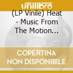 (LP Vinile) Heat - Music From The Motion Picture / Various (2 Lp) lp vinile