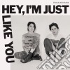 Tegan And Sara - Hey, I'M Just Like You cd