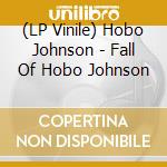 (LP Vinile) Hobo Johnson - Fall Of Hobo Johnson vinile