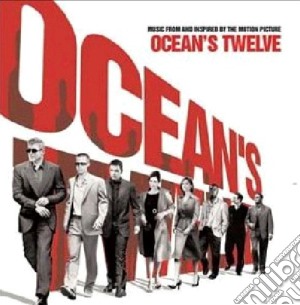 Ocean's Twelve / O.S.T. cd musicale di ARTISTI VARI
