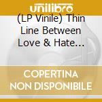 (LP Vinile) Thin Line Between Love & Hate (A) / Music From The Motion Picture (2 Lp) vinile