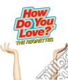 Regrettes (The) - How Do You Love? cd