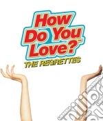 (LP Vinile) Regrettes (The) - How Do You Love? vinile