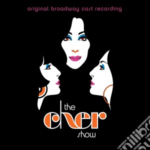 Cher Show (The) (Original Broadway Cast Recording) cd musicale di Cher Show