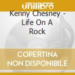 Kenny Chesney - Life On A Rock cd