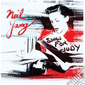 Neil Young - Songs For Judy cd musicale di Neil Young