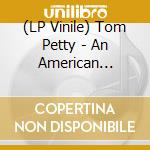 (LP Vinile) Tom Petty - An American Treasure (6 Lp) lp vinile di Tom Petty