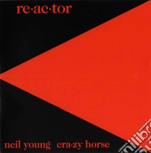 (LP Vinile) Neil Young & Crazy Horse - Re-Ac-Tor lp vinile di Neil Young & Crazy Horse
