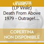 (LP Vinile) Death From Above 1979 - Outrage! Is Now vinile