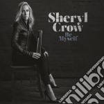 Sheryl Crow - Be Myself