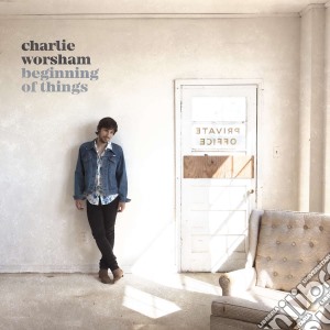Worsham Charlie - Beginning Of Things cd musicale di Worsham Charlie