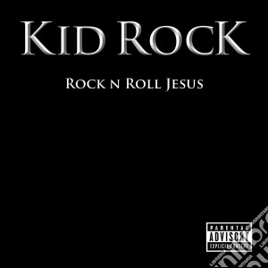 (LP Vinile) Kid Rock - Rock N Roll Jesus (2 Lp) lp vinile di Kid Rock