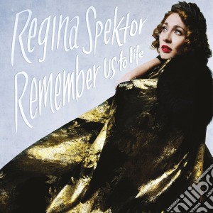 Regina Spektor - Remember Us To Life cd musicale di Regina Spektor