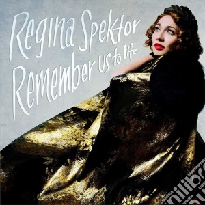 Regina Spektor - Remember Us To Life cd musicale di Regina Spektor