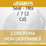 Seal - Hits / 7 (2 Cd) cd musicale di Seal