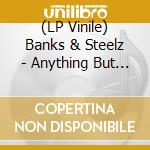 (LP Vinile) Banks & Steelz - Anything But Words (2 Lp) vinile