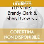 (LP Vinile) Brandy Clark & Sheryl Crow - Girl Next Door/Homecoming Queen (7