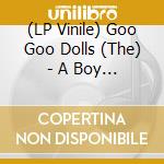 (LP Vinile) Goo Goo Dolls (The) - A Boy Named Goo vinile