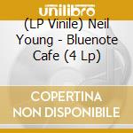 (LP Vinile) Neil Young - Bluenote Cafe (4 Lp) lp vinile di Neil Young
