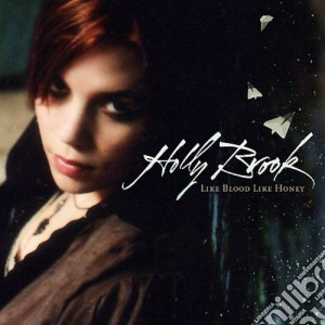 Holly Brook - Like Blood Like Honey cd musicale di Holly Brook
