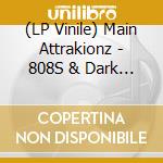 (LP Vinile) Main Attrakionz - 808S & Dark Grapes Iii lp vinile di Main Attrakionz
