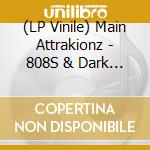 (LP Vinile) Main Attrakionz - 808S & Dark Grapes Iii vinile