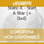 Static-X - Start A War (+ Dvd) cd
