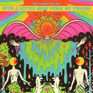 Flaming Lips (The) & Fwends - With A Little Help From My Fwends cd musicale di Flaming Lips & Fwends