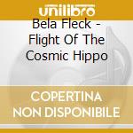 Bela Fleck - Flight Of The Cosmic Hippo cd
