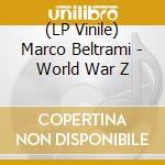 (LP Vinile) Marco Beltrami - World War Z vinile
