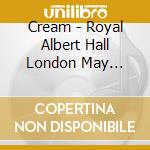 Cream - Royal Albert Hall London May 2-3-5-6 2005 (3 Lp) cd musicale di Cream