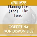 Flaming Lips (The) - The Terror cd musicale di Flaming Lips (The)