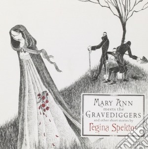 Regina Spektor - Mary Ann Meets The Gravediggers cd musicale di Regina Spektor