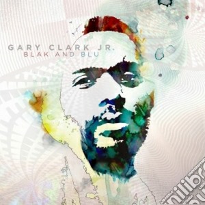 Gary Clark Jr. - Blak And Blu cd musicale di Clark gary jr.