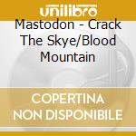 Mastodon - Crack The Skye/Blood Mountain cd