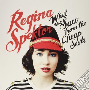 Regina Spektor - What We Saw From The Cheap Sea cd musicale di Regina Spektor