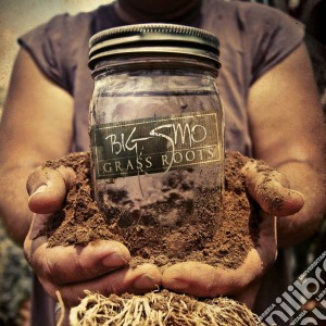 Big Smo - Grass Roots cd musicale di Big Smo