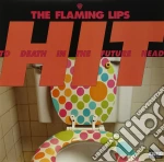 Flaming Lips (The) - Hit To Death In The Future Head cd