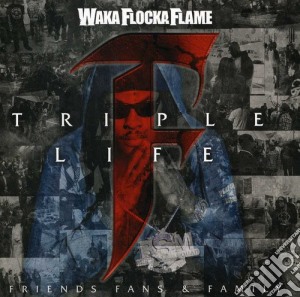 Waka Flocka Flame - Triple F Life: Friends Fans & Family cd musicale di Waka Flocka Flame