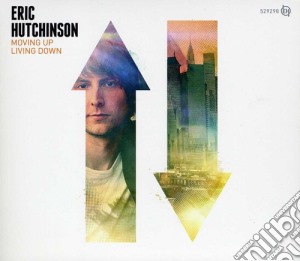 Eric Hutchinson - Moving Up Living Down cd musicale di Eric Hutchinson
