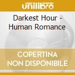 Darkest Hour - Human Romance cd