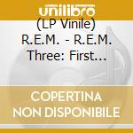 (LP Vinile) R.E.M. - R.E.M. Three: First Three Singles (3x7