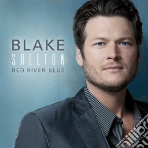 Blake Shelton - Red River Blue cd musicale di Blake Shelton