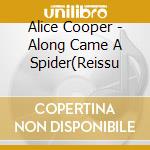 Alice Cooper - Along Came A Spider(Reissu cd